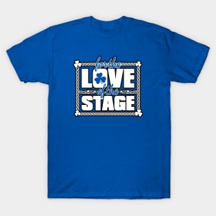 For the Love of the Stage T-Shirt